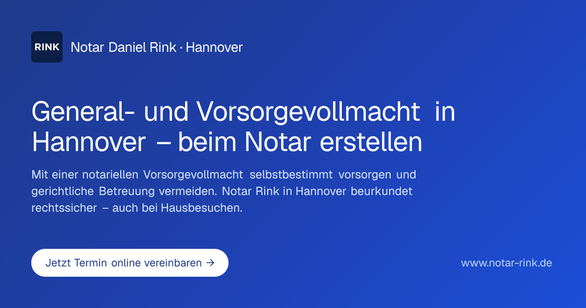 General- und Vorsorgevollmacht in Hannover – beim Notar erstellen ...